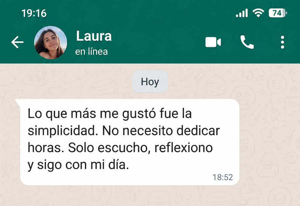 Ejemplo visual de un mensaje de Laura: Lo que más me gustó fue la simplicidad. No necesito dedicar horas. Solo escucho, reflexiono y sigo con mi día.
